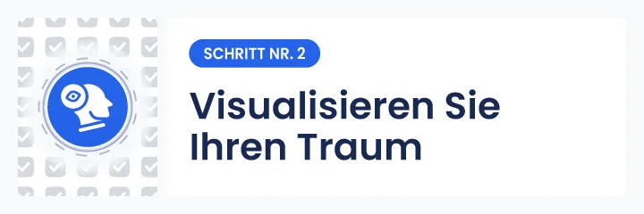 Illustration zum Gesetz der Anziehung, Schritt 2: Tr&auml;ume intensiv visualisieren, um Manifestation zu aktivieren und Ziele anzuziehen.