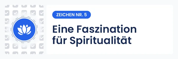 Abbildung des Indikators Nr. 5 f&uuml;r mediale F&auml;higkeiten: Starke Anziehung zur spirituellen Welt, Esoterik und energetischen Praktiken.
