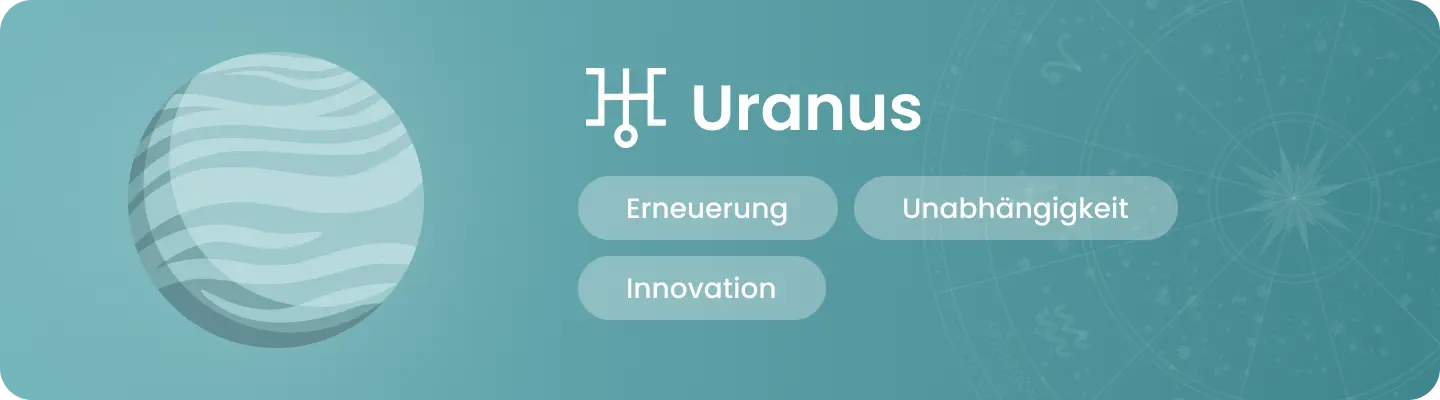 Illustration des Planeten Uranus mit den Schl&uuml;sselbegriffen &laquo; Erneuerung, Unabh&auml;ngigkeit, Innovation &raquo;.