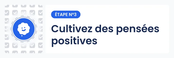 Illustration de la loi de l’attraction, étape 3 : cultiver des pensées positives et des affirmations pour attirer le succès et manifester ses rêves.