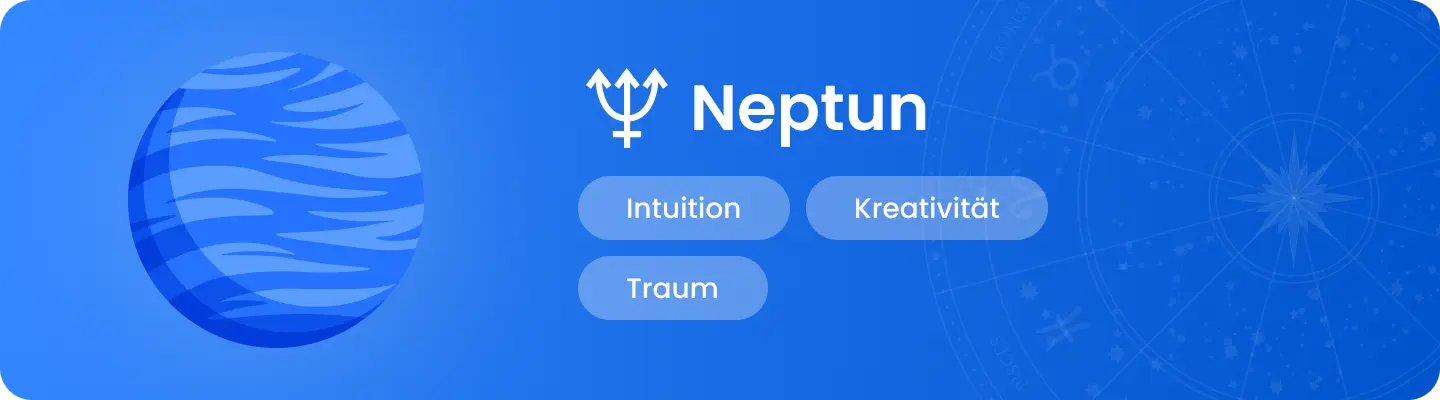 Illustration des Planeten Neptun mit den Schl&uuml;sselbegriffen &laquo; Intuition, Kreativit&auml;t, Traum &raquo;.