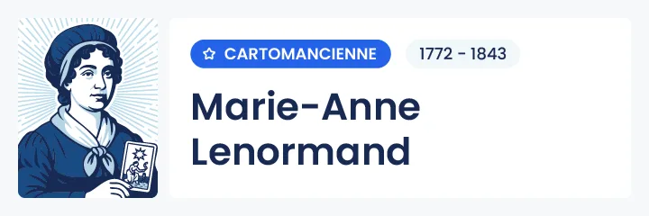 Illustration de Marie-Anne Lenormand, c&eacute;l&egrave;bre cartomancienne fran&ccedil;aise du XVIIIᵉ si&egrave;cle, figure embl&eacute;matique de la divination et cr&eacute;atrice du jeu Le Petit Lenormand.