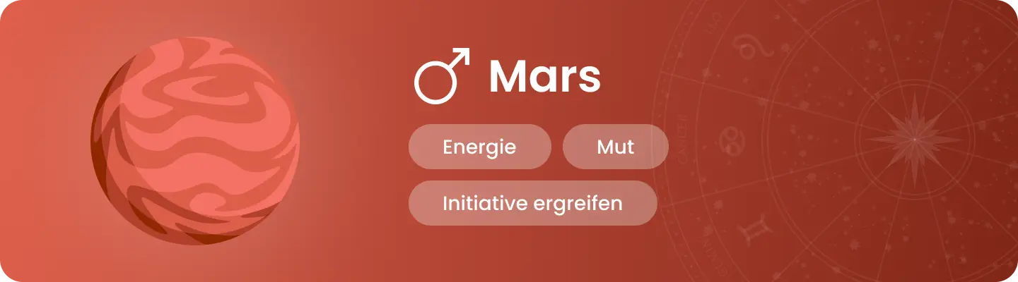 Illustration des Planeten Mars mit den astrologischen Schl&uuml;sselbegriffen &laquo; Energie, Mut, Initiative ergreifen &raquo;.